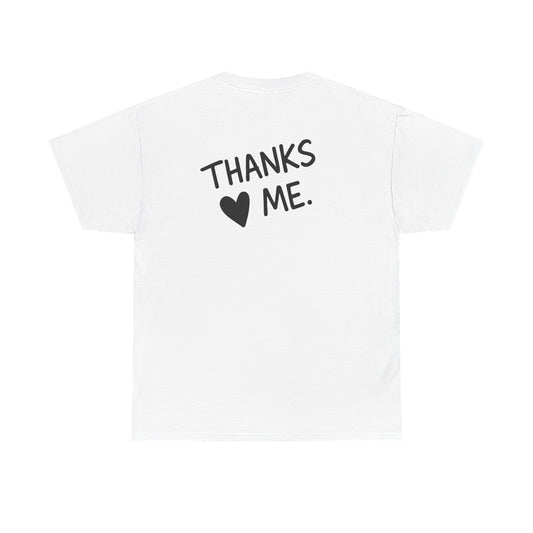Thanks Me♥ - Tee-shirt